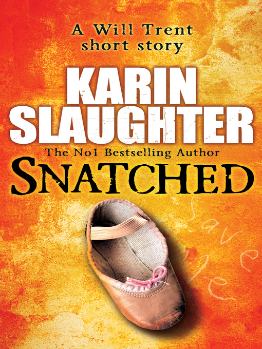 Title details for Snatched by Karin Slaughter - Wait list